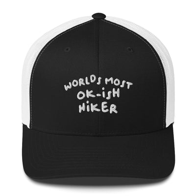 Black/White- Worlds Most Ok-ish Hiker Trucker Cap | TRVRS Outdoors